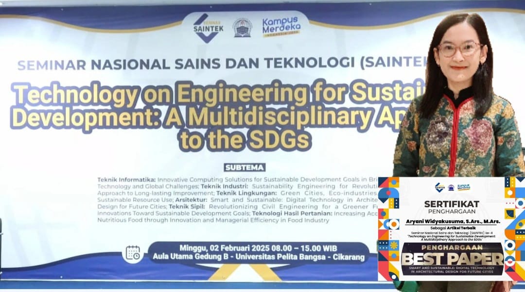 Dosen Prodi Arsitektur Universitas Borobudur Meraih Penghargaan Best Paper di Seminar Nasional Sains dan Teknologi Ke-4 yang Diselenggarakan oleh Fakultas Teknik Universitas Pelita Bangsa